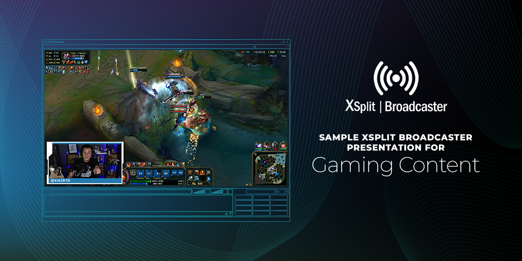 XSplit Presentation for Creating Gaming Content
