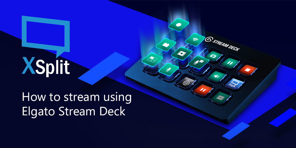 How to Stream with Elgato Stream Deck