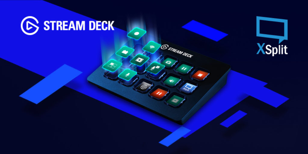 Elgato Stream Deck support is now in XSplit PTR