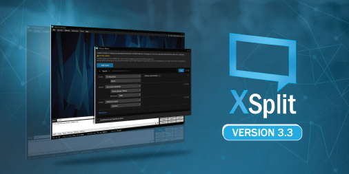 XSplit 3.3 – Macros, Multitrack Audio and more!