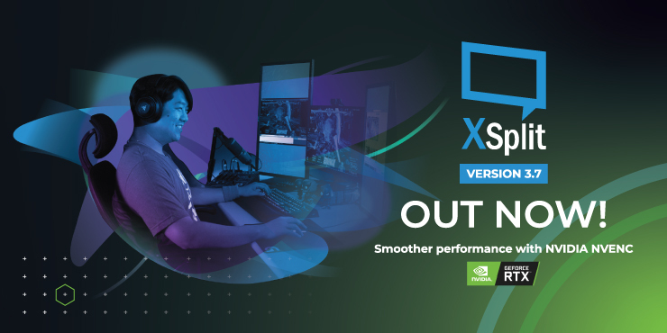 NVIDIA NVENC Improvements in XSplit 3.7