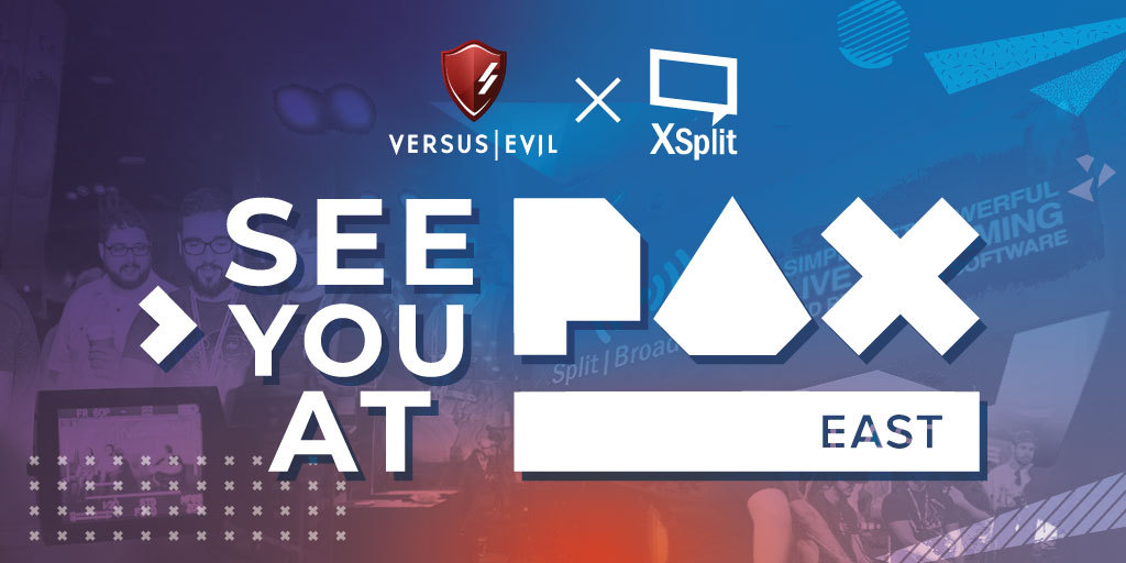 XSplit x Versus Evil at PAX East